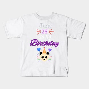 June 25 st is my birthday Kids T-Shirt